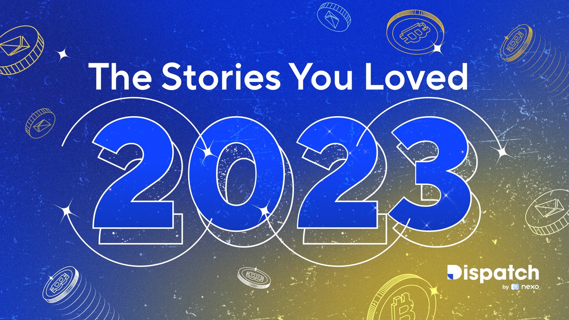 Dispatch #171: The Stories You Loved Аbout 2023