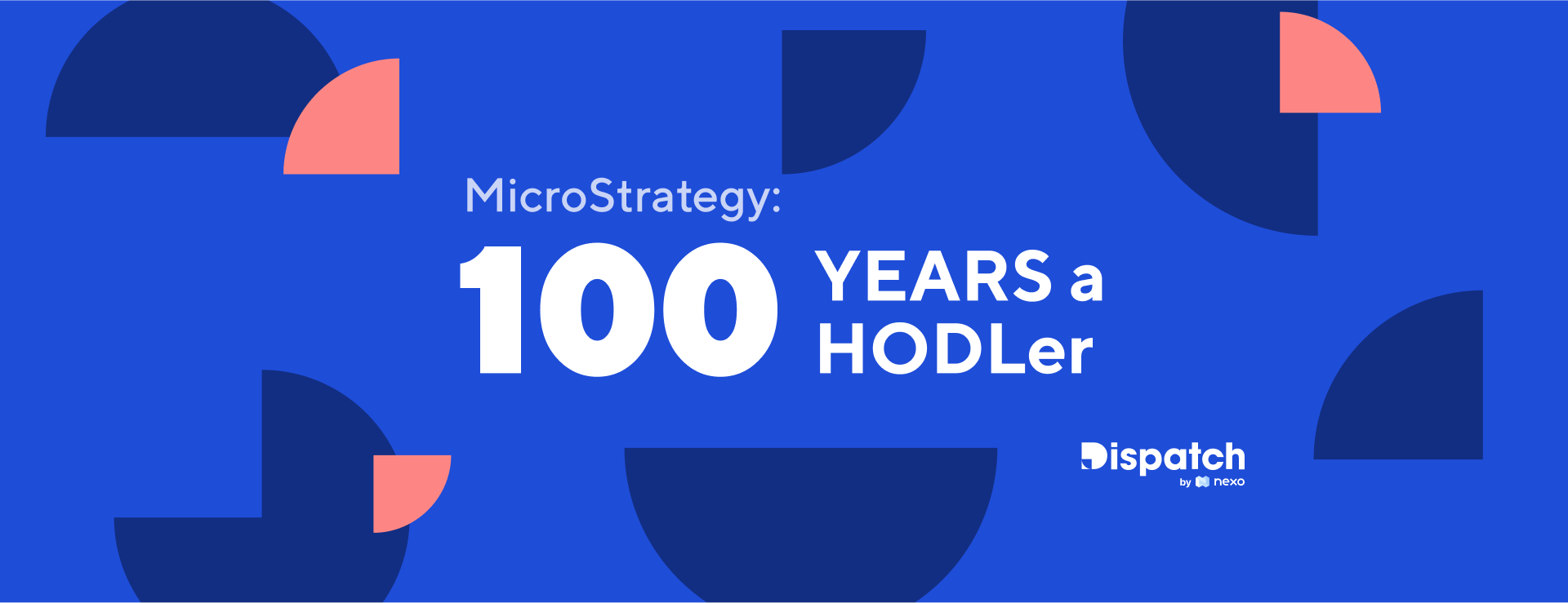 Dispatch #2: MicroStrategy’s 100-Year HODL