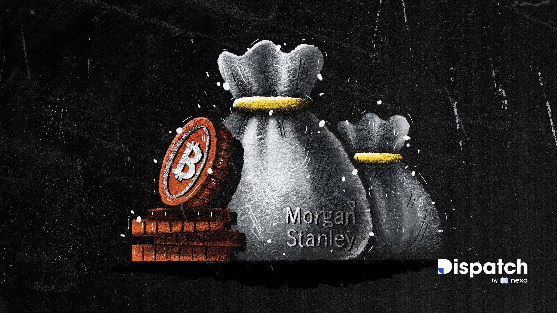 Dispatch #27: Morgan Stanley Bets Wealthy Clients Want Bitcoin